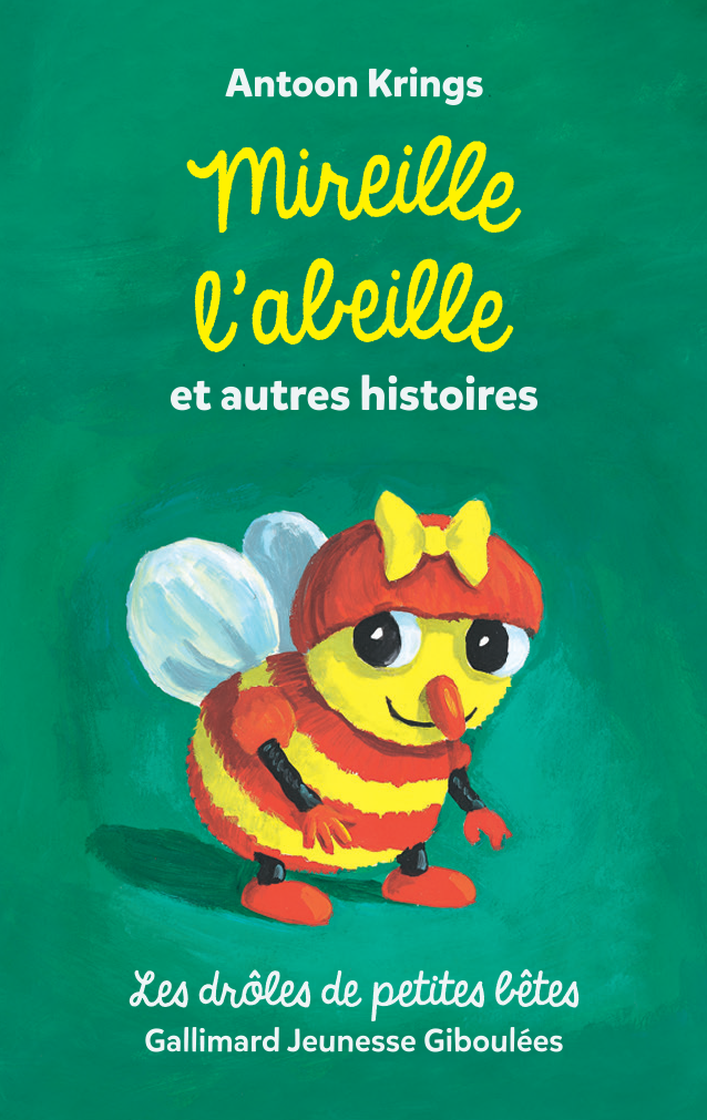 Drôles de petites bêtes : Mireille l'abeille