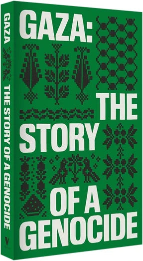 Gaza: The Story of a Genocide – Fatima Bhutto and Sonia Faleiro, eds