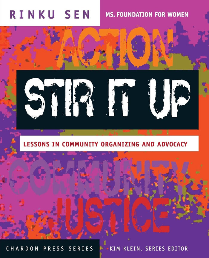Stir It Up: Lessons In Community Organizing And Advocacy: 12 Paperback