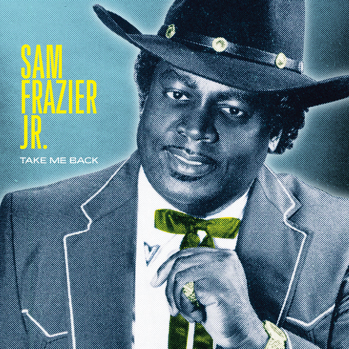 Sam Frazier Jr. - Take Me Back Vinyl & Merch | Fat Possum Records