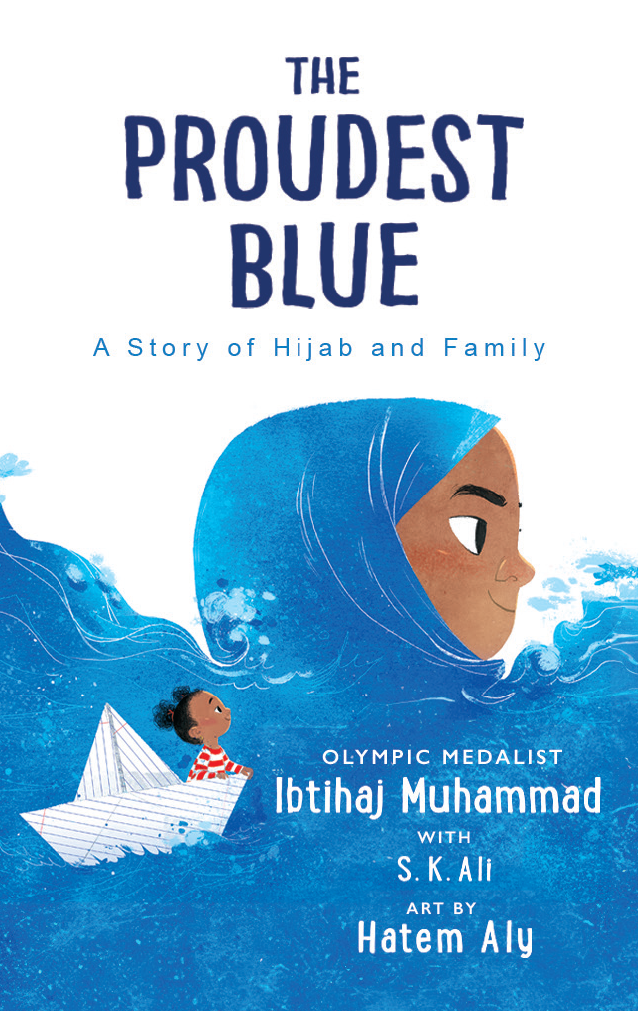 The Proudest Blue: A Story of Hijab and Family