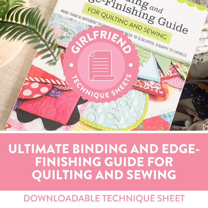 Ultimate Binding and Edge-Finishing Guide for Quilting and Sewing