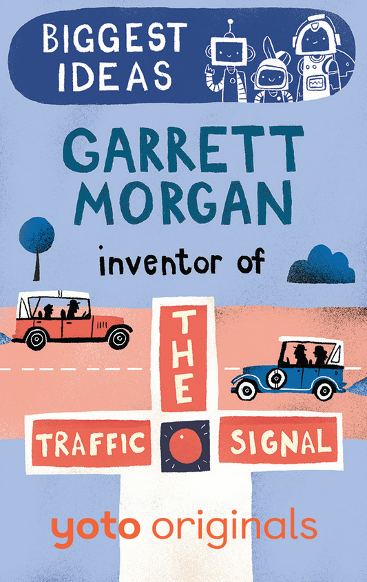 Biggest Ideas: Garrett Morgan Inventor of the Traffic Signal (Digital)