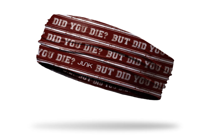 But Did You Die? Big Bang Headband - View 1