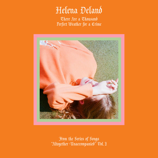Helena Deland - From the Series of Songs "Altogether Unaccompanied" Vol. I & II Vinyl & Merch | Fat Possum Records