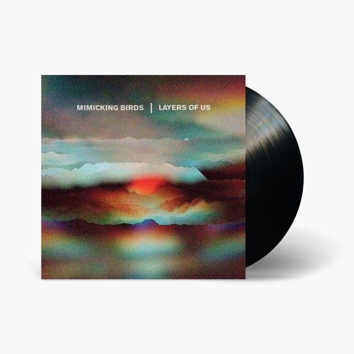 Mimicking Birds - Layers Of Us Vinyl & Merch | Fat Possum Records