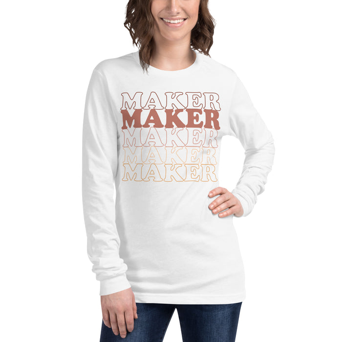 MAKER MAKER MAKER - Unisex Long Sleeve Tee