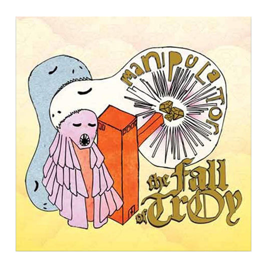 Yellow square CD with drawings of creatures. There are three creatures laying on top of each other, one blue, one pink, one white. On the white creature's back, there is gold text that says MANIPULATOR. Below that, there is gold text that says THE FALL OF TROY.