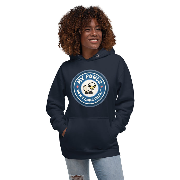 My Purls Don't Come Cheap - Unisex Hoodie
