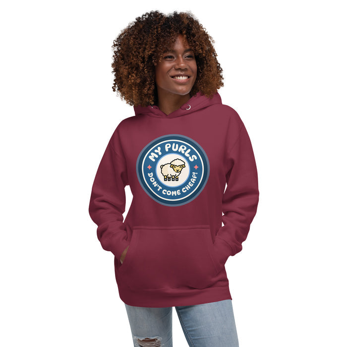 My Purls Don't Come Cheap - Unisex Hoodie