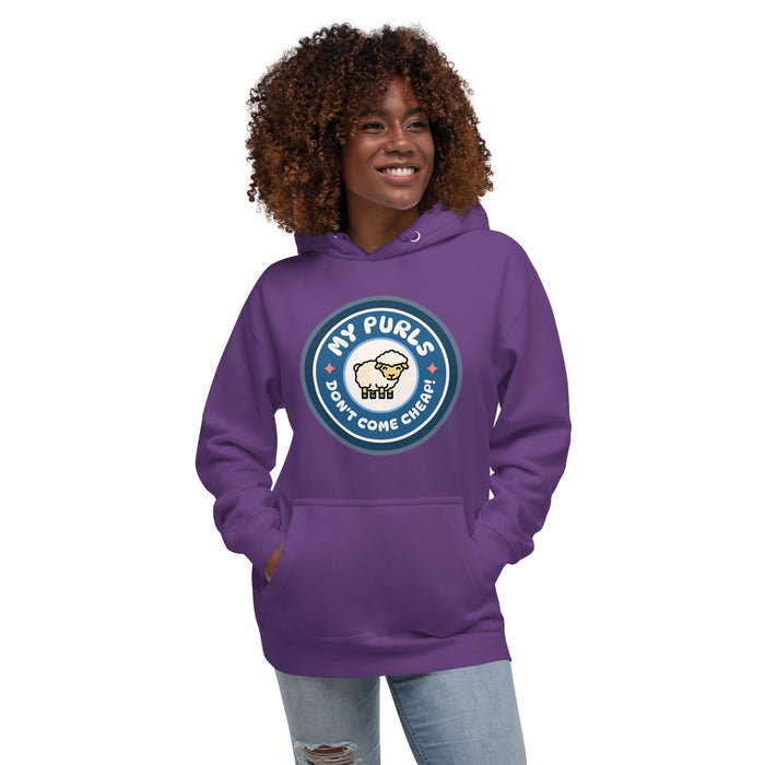 My Purls Don't Come Cheap - Unisex Hoodie