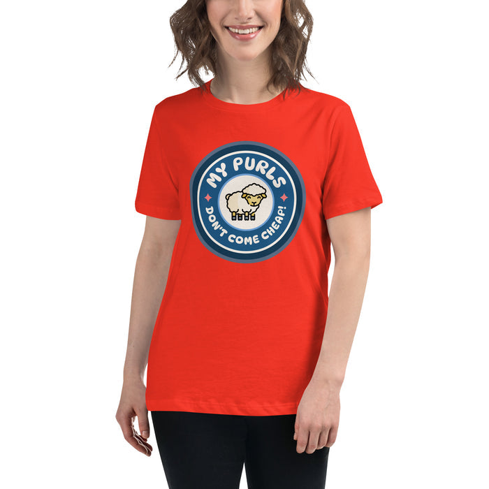 My Purls Don't Come Cheap - Women's Relaxed T-Shirt
