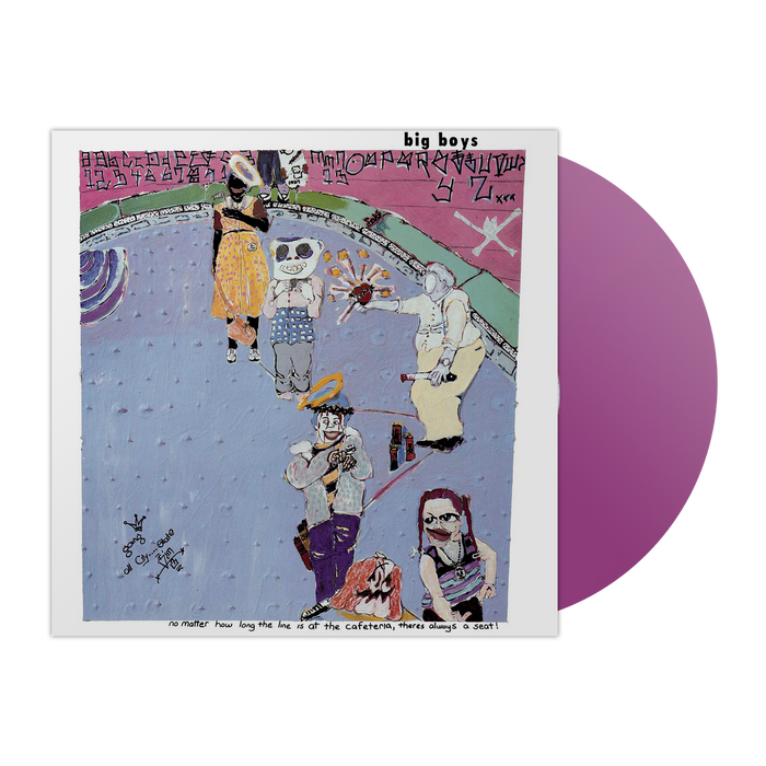 No Matter How Long the Line is at the Cafeteria, There's Always a Seat! LP by The Big Boys