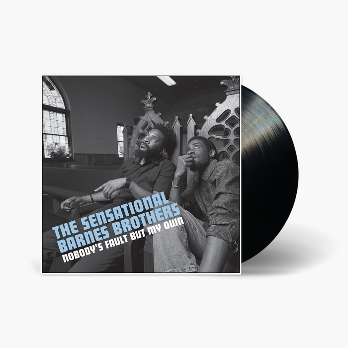 The Sensational Barnes Brothers - Nobody's Fault But My Own Vinyl & Merch | Fat Possum Records