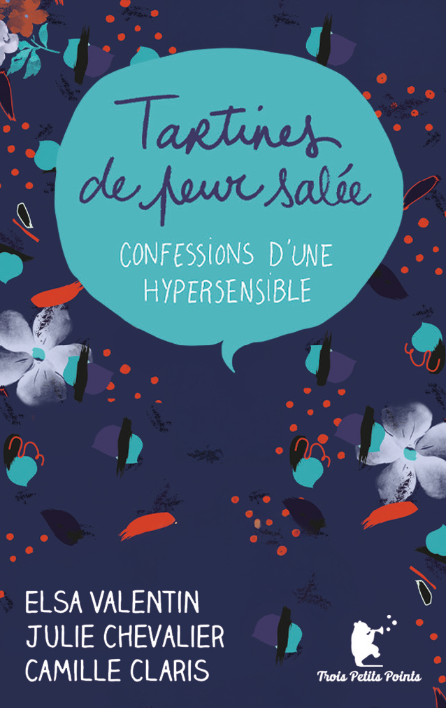 Tartines de peur salée : Confessions d'une hypersensible