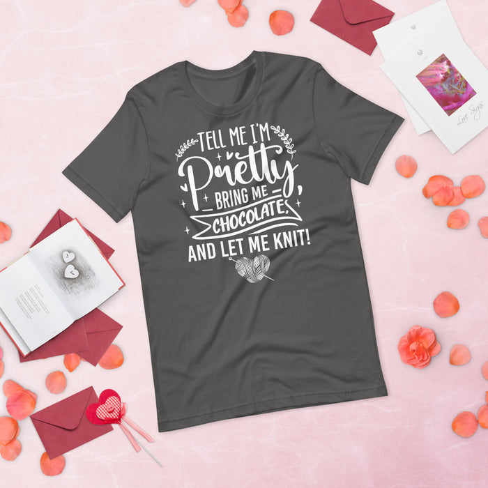 Tell Me I'm Pretty - Unisex T-shirt