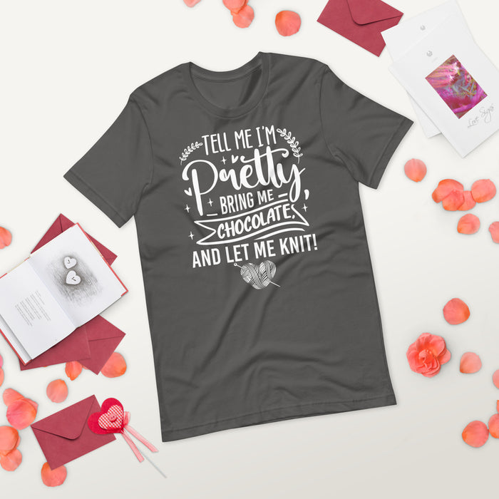 Tell Me I'm Pretty - Unisex T-shirt