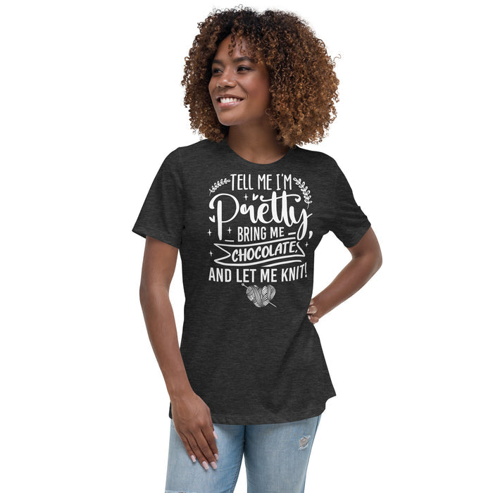 Tell Me I'm Pretty - Women's Relaxed T-Shirt