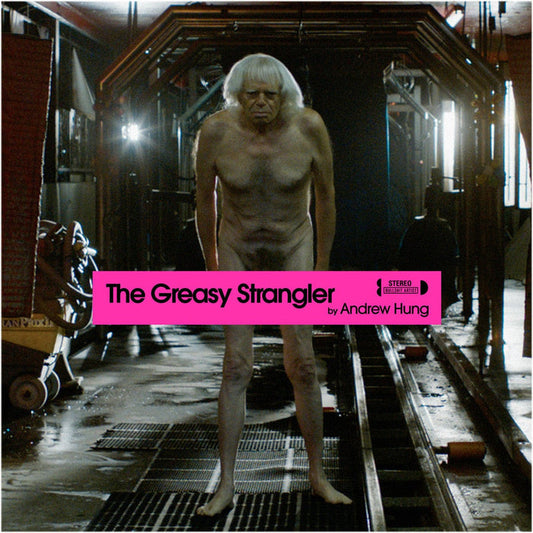 The Greasy Strangler – Original Motion Picture Soundtrack LP