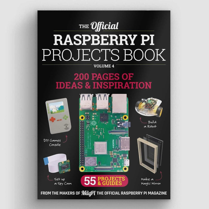 The Official Raspberry Pi Projects Book - Volume 4 [Discontinued] by Raspberry Pi Press - The Pi Hut