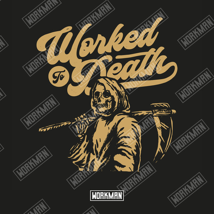 Worked To Death - Tee